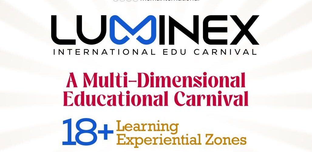 ‘ല്യൂമിനെക്സ്’ അന്താരാഷ്ട്ര വിദ്യാഭ്യാസ കാർണിവൽ ഇന്ന്
